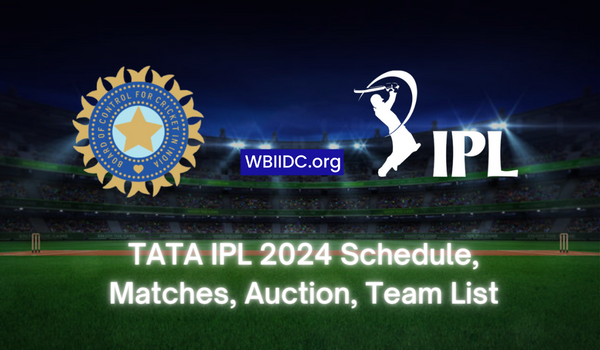 TATA IPL Schedule 2024 Match Dates, Teams List, Players, Auction Date